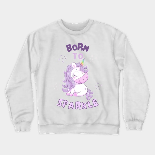 Born To Sparkle Beautiful Unicorn With Stars Crewneck Sweatshirt by teezeedy